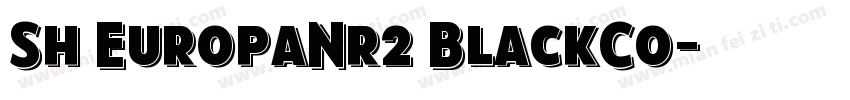 Sh EuropaNr2 BlackCo字体转换